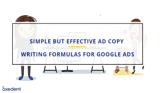 Simple But effective ad copy writing formulas for Google Ads