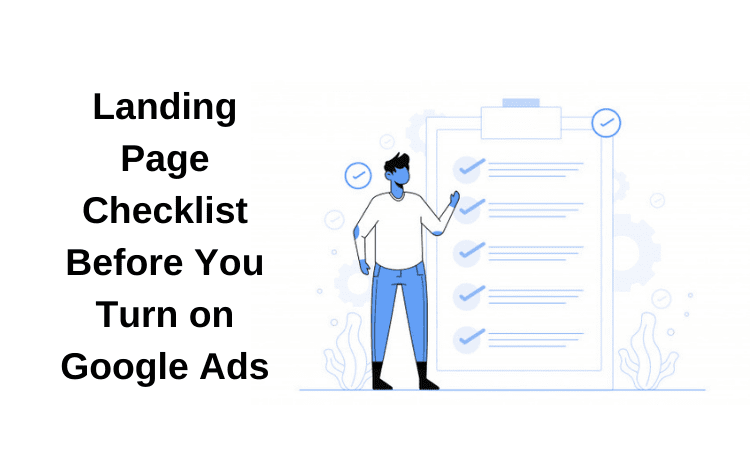 Checklist for Landing Page Before You Turn on Google Ads