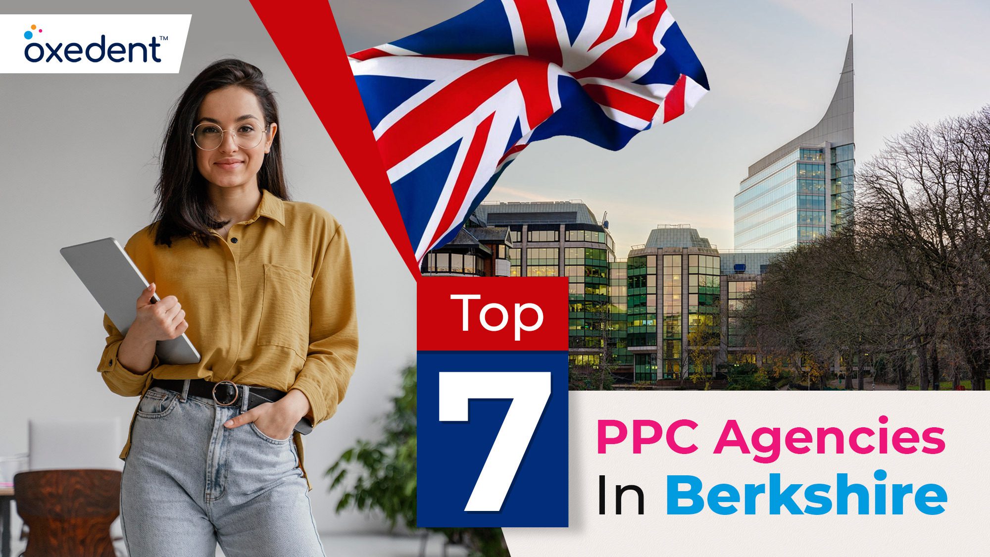 Top 7 PPC Agency In Berkshire, UK To Follow Securing Success In 2024