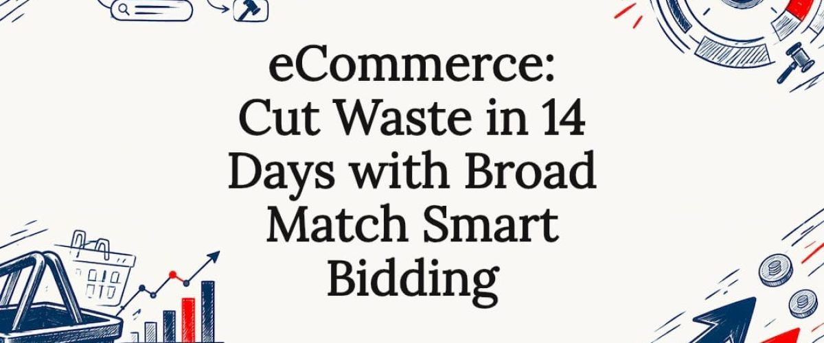 Broad match Smart Bidding title card